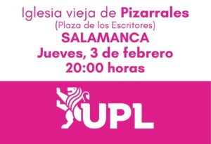 UPL expondrá este jueves en la iglesia vieja de Pizarrales sus propuestas para mejorar la situación de Salamanca